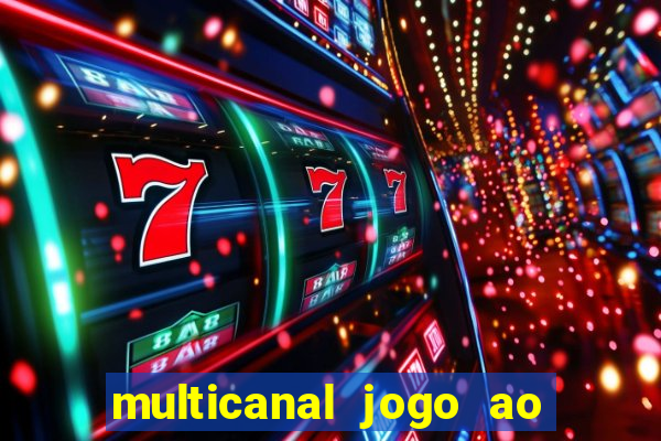 multicanal jogo ao vivo hd